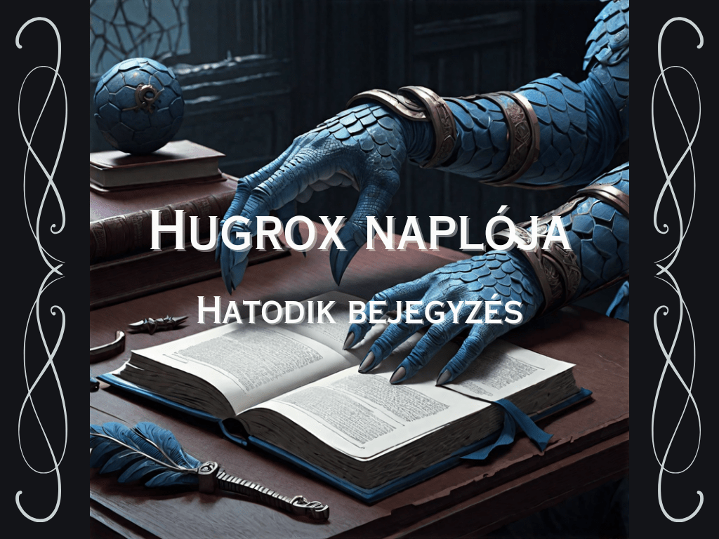 Hugrox Naplója – Novella (6.&nbsp;bejegyzés)